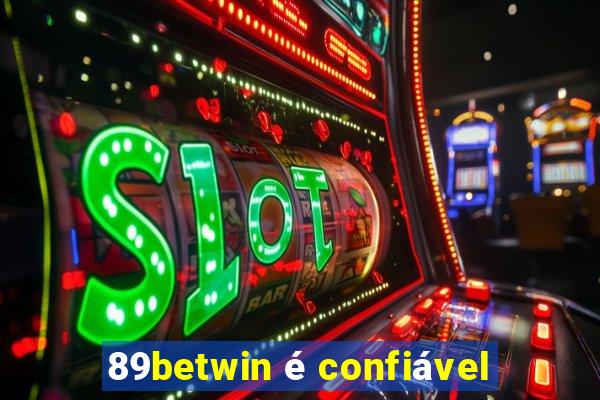 89betwin é confiável